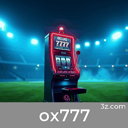 ox777: Sua Plataforma Especializada em Apostas Esportivas no Brasil